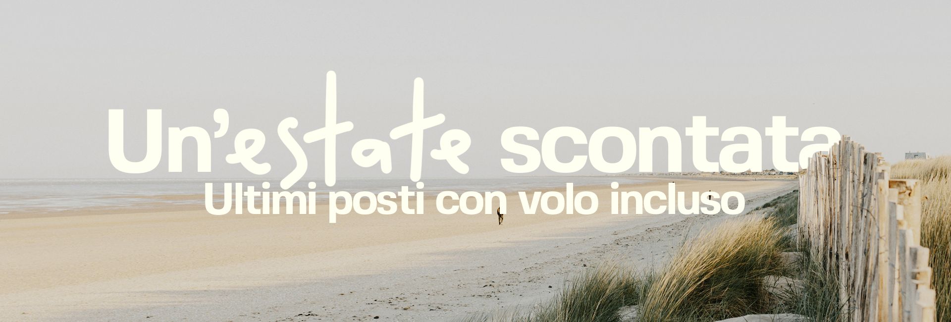 ULTIMA CHIAMATA! ULTIMI POSTI! ESTATE IN SCONTO FINO A 200€!